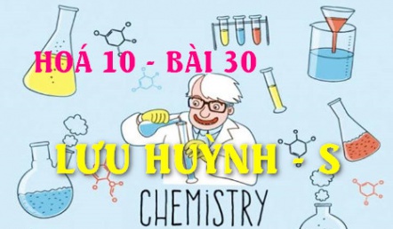 Tính chất hoá học của Lưu huỳnh (S), bài tập về lưu huỳnh - hoá 10 bài 30